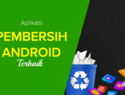 10 Aplikasi Pembersih Sampah Android Terbaik dan Terbaru 2023