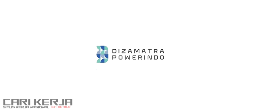PT. Dizamatra Powerindo adalah salah satu dari Independent Power Producer (IPP) dan perusahaan pertambangan batubara yang tumbuh paling cepat di Indonesia.