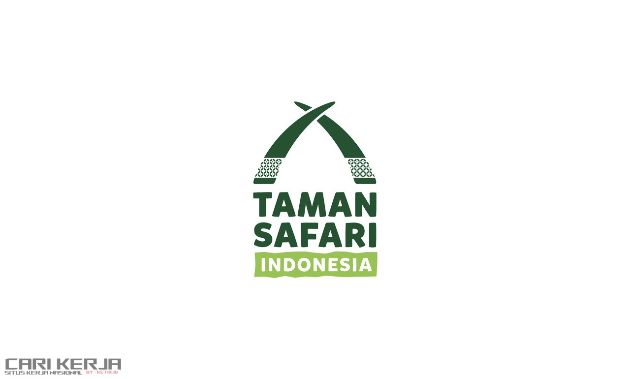 Lowongan Kerja PT Taman Safari Indonesia (TSI)